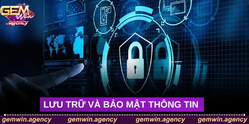 Lưu trữ và bảo mật thông tin của hội viên Lưu trữ và bảo mật thông tin của hội viên