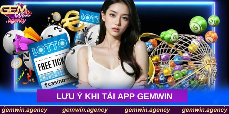 Lưu ý khi tải app Gemwin Lưu ý khi tải app Gemwin
