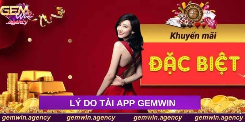 Lý do tải app game Gemwin Lý do tải app game Gemwin