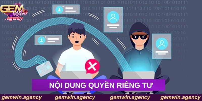Nội dung quyền riêng tư cá nhân Nội dung quyền riêng tư cá nhân