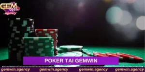 poker tại Gemwin