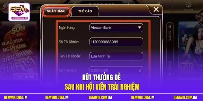 Rút thưởng dễ sau khi hội viên trải nghiệm